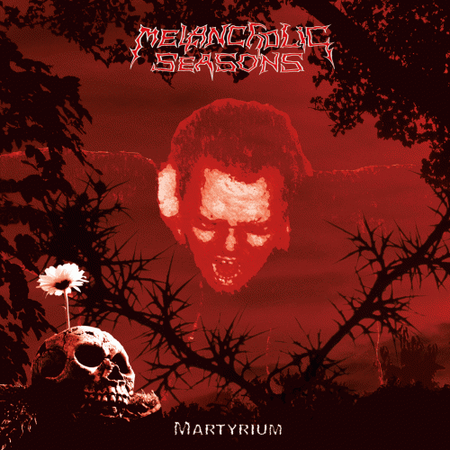 Melancholic Seasons : Martyrium